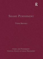 Crime and Punishment: Critical Essays in Legal Philosophy - Shame Punishment