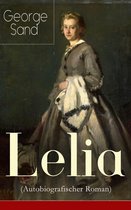 Lelia (Autobiografischer Roman) - Vollständige deutsche Ausgabe