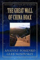 History: Fiction or Science?-The Great Wall of China Hoax