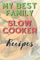 My Best Family Slow Cooker Recipes