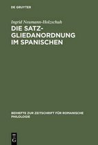 Beihefte Zur Zeitschrift Für Romanische Philologie- Die Satzgliedanordnung Im Spanischen