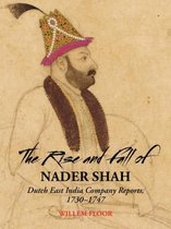 Rise & Fall of Nader Shah