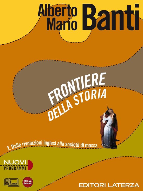 Frontiere della storia. vol. 2. Dalle rivoluzioni inglesi al ... - cover