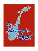 He Who Laughs - Lasts!