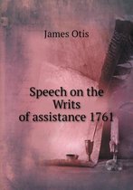 Speech on the Writs of assistance 1761