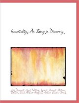 Immortality; An Essay in Discovery