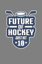 Future Of Hockey Just Hit 10