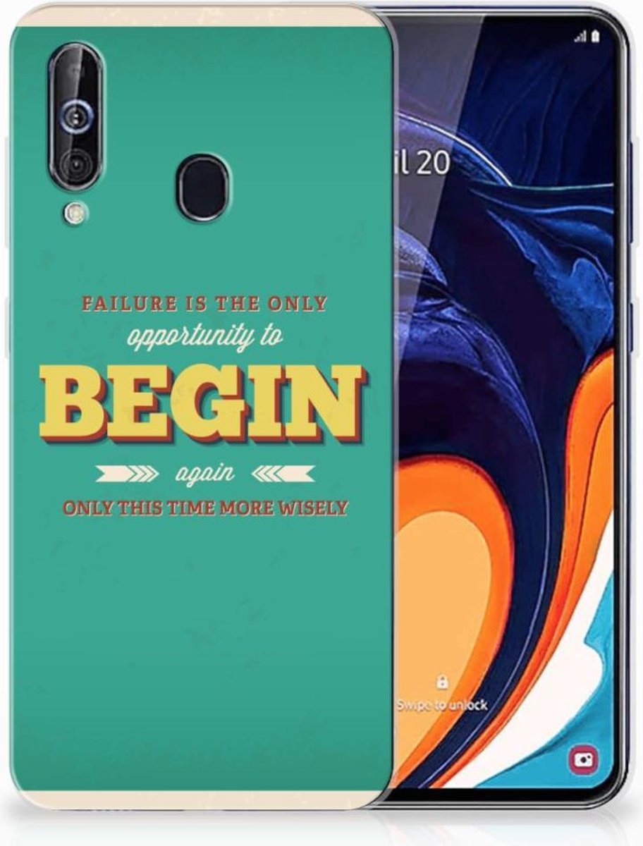 Samsung Galaxy A60 Siliconen hoesje met naam Quote Begin
