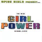Spice Girls Present The Best Girl Power Album...ever!