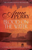 William Monk Mystery 20 - Blood on the Water (William Monk Mystery, Book 20)