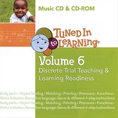 Tuned in to Learning: Vol. 6: Discrete Trial Teaching & Learning Readiness Music