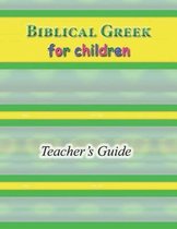 Biblical Greek for Children Teacher's Guide