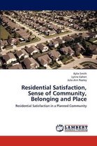 Residential Satisfaction, Sense of Community, Belonging and Place