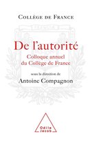 Colloque annuel du Collège de France - De l'autorité