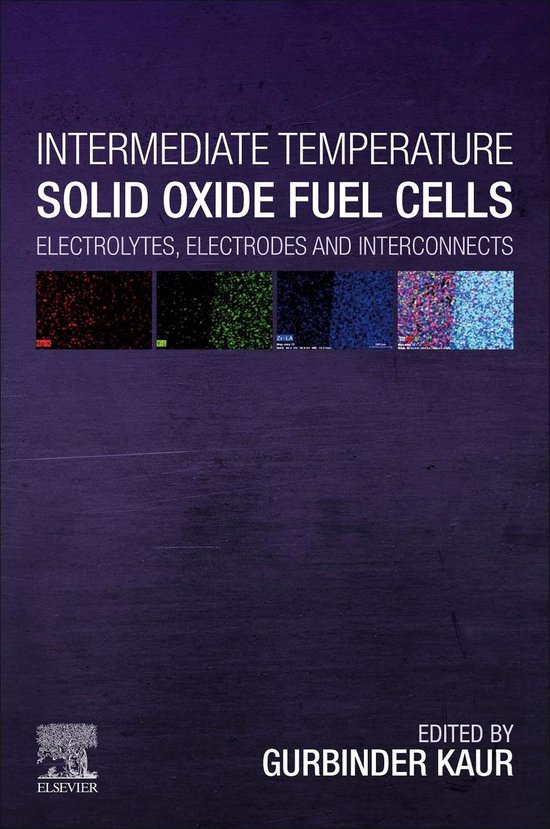 Intermediate Temperature Solid Oxide Fuel Cells 9780128174456