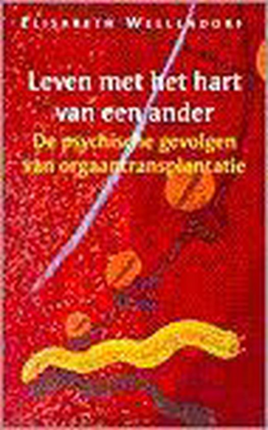 Leven met het hart van een ander - de psychische gevolgen van orgaantransplantatie