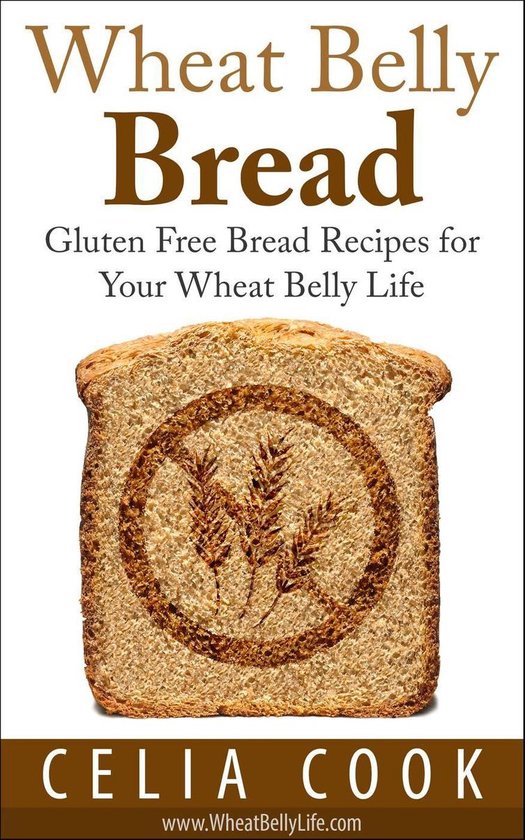 Wheat Belly Diet Series Wheat Belly Bread Gluten Free Bread Recipes