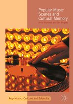 Pop Music, Culture and Identity - Popular Music Scenes and Cultural Memory