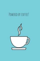 Powered by Coffee