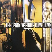 The Dandy Warhols Come Down, ...