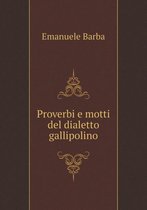 Proverbi e motti del dialetto gallipolino