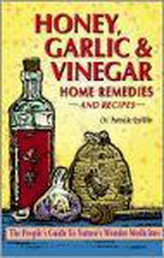 Honey, Garlic, & Vinegar, Patrick Quillin 9781886898035 Boeken