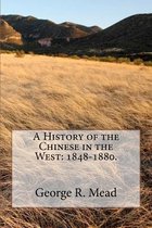 A History of the Chinese in the West