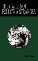 They Will Not Follow A Stranger