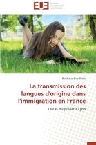 Omn.Univ.Europ.- La Transmission Des Langues d'Origine Dans l'Immigration En France