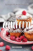 The Big Muffin Recipe Book