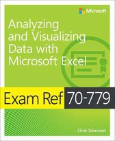 Exam Ref - Exam Ref 70-779 Analyzing and Visualizing Data with Microsoft Excel