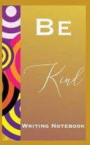 Be Kind Writing Notebook