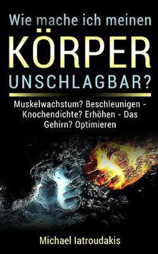 Wie mache ich meinen Körper unschlagbar - cover