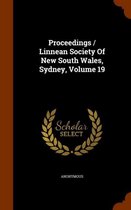 Proceedings / Linnean Society of New South Wales, Sydney, Volume 19