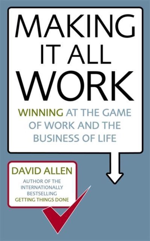 Boek "Making It All Work" door David Allen, winnen in werk en leven.