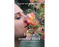 Leven zonder filter, Fleur van Groningen | 9789492958280 | Boeken | bol.com