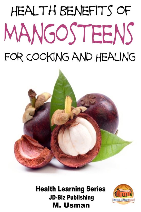 Diet and Health Books - Health Benefits of Mangosteens - cover