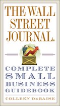 Wall Street Journal Guides - The Wall Street Journal. Complete Small Business Guidebook