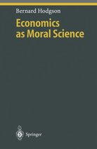 Ethical Economy - Economics as Moral Science