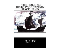 The Horrible History of Captain Black Hand