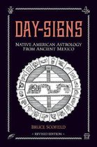 Day Signs: Native American Astrology from Ancient Mexico