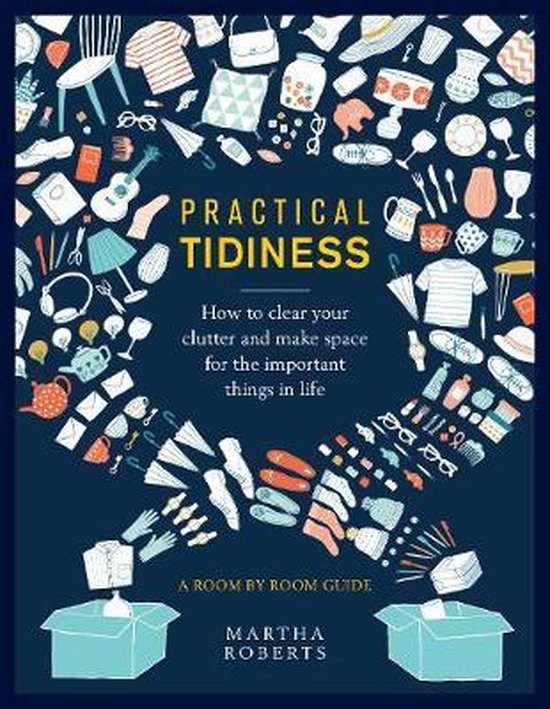 Practical Tidiness How to clear your clutter and make space  ... - cover