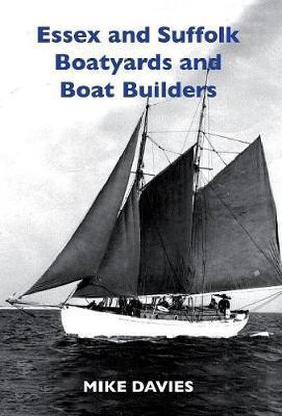Essex and Suffolk Boatyards and Boat Builders - cover