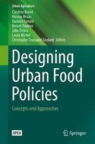 Urban Agriculture- Designing Urban Food Policies