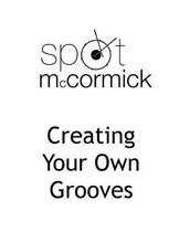 Creating Your Own Grooves