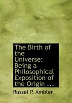 The Birth of the Universe