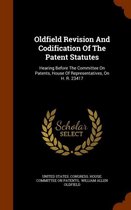 Oldfield Revision and Codification of the Patent Statutes
