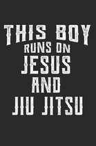 This Boy Runs on Jesus and Jiu Jitsu