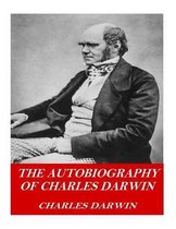 The Autobiography of Charles Darwin