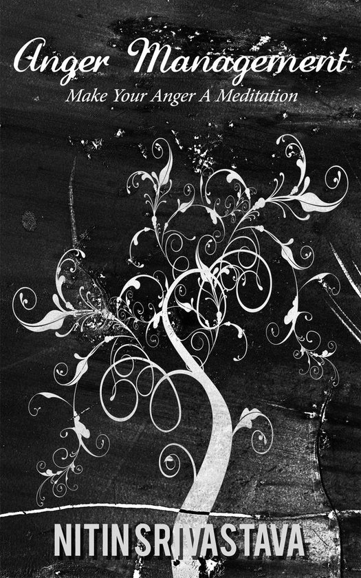 Anger Management: Make Your Anger A Meditation - cover